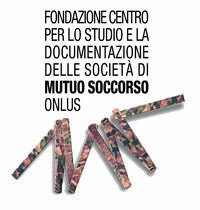 Immagine: Fondazione Centro per lo studio e la documentazione delle Società di mutuo soccorso - onlus 