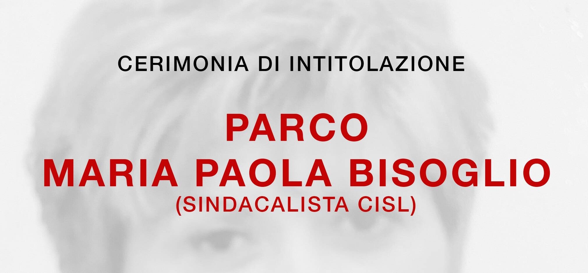 Immagine: Intitolazione Parco M.P. Bisoglio